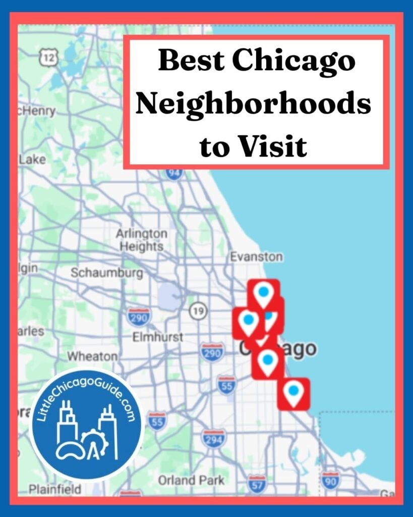 map of the best Chicago neighborhoods to visit by LIttleChicagoGuide.com